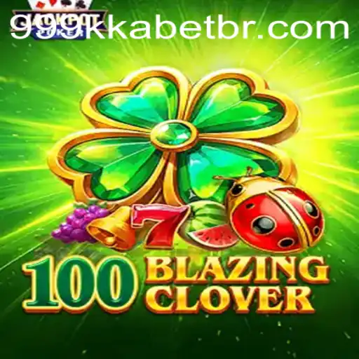 Unveiling the Thrills of 100BlazingClover and Insights on 999kka PH Login